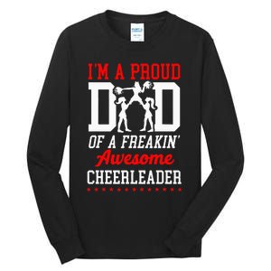 Cheer Cheerleading Dad Father IM A Proud Dad Of A Freakin Tall Long Sleeve T-Shirt