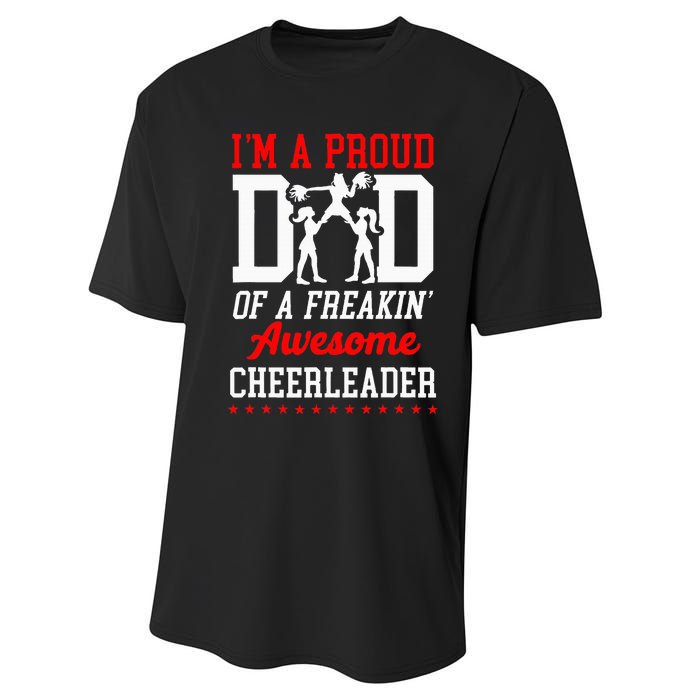 Cheer Cheerleading Dad Father IM A Proud Dad Of A Freakin Performance Sprint T-Shirt