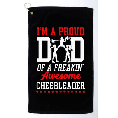 Cheer Cheerleading Dad Father IM A Proud Dad Of A Freakin Golf Towel