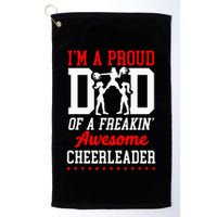 Cheer Cheerleading Dad Father IM A Proud Dad Of A Freakin Golf Towel