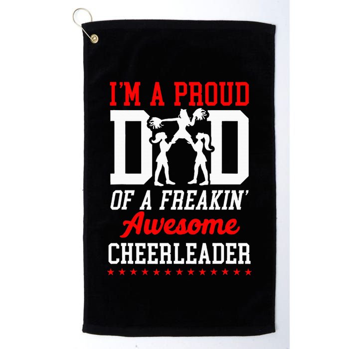 Cheer Cheerleading Dad Father IM A Proud Dad Of A Freakin Golf Towel