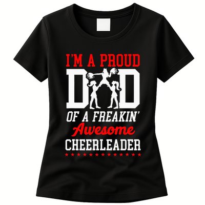 Cheer Cheerleading Dad Father IM A Proud Dad Of A Freakin Womens T-Shirt