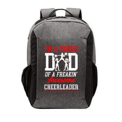 Cheer Cheerleading Dad Father IM A Proud Dad Of A Freakin Vector Backpack