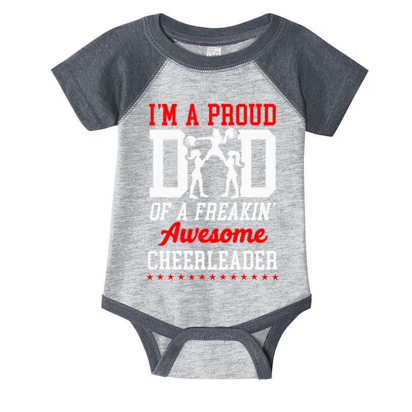Cheer Cheerleading Dad Father IM A Proud Dad Of A Freakin Infant Baby Jersey Bodysuit