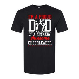 Cheer Cheerleading Dad Father IM A Proud Dad Of A Freakin Softstyle CVC T-Shirt