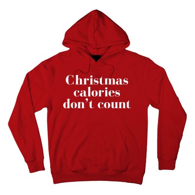 Christmas Calories Dont Count Funny Hoodie