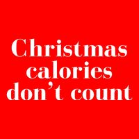 Christmas Calories Dont Count Funny Button