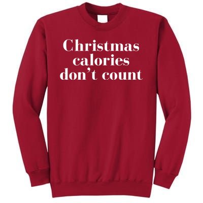 Christmas Calories Dont Count Funny Tall Sweatshirt