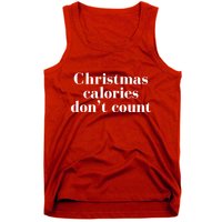 Christmas Calories Dont Count Funny Tank Top