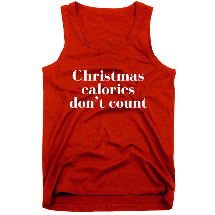 Christmas Calories Dont Count Funny Tank Top