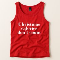 Christmas Calories Dont Count Funny Tank Top