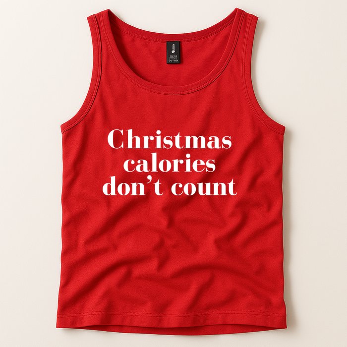 Christmas Calories Dont Count Funny Tank Top