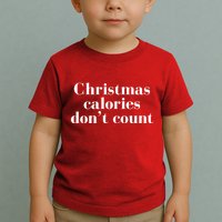 Christmas Calories Dont Count Funny Toddler T-Shirt