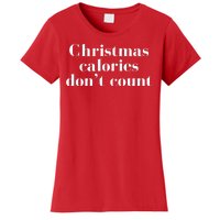 Christmas Calories Dont Count Funny Women's T-Shirt