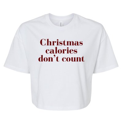 Christmas Calories Dont Count Funny Bella+Canvas Jersey Crop Tee