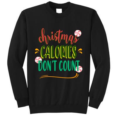Christmas Calories Dont Count Funny Tall Sweatshirt