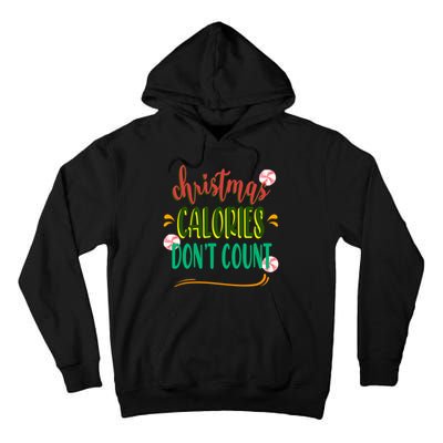 Christmas Calories Dont Count Funny Tall Hoodie