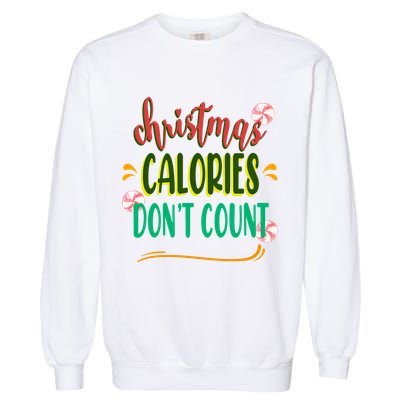 Christmas Calories Dont Count Funny Garment-Dyed Sweatshirt