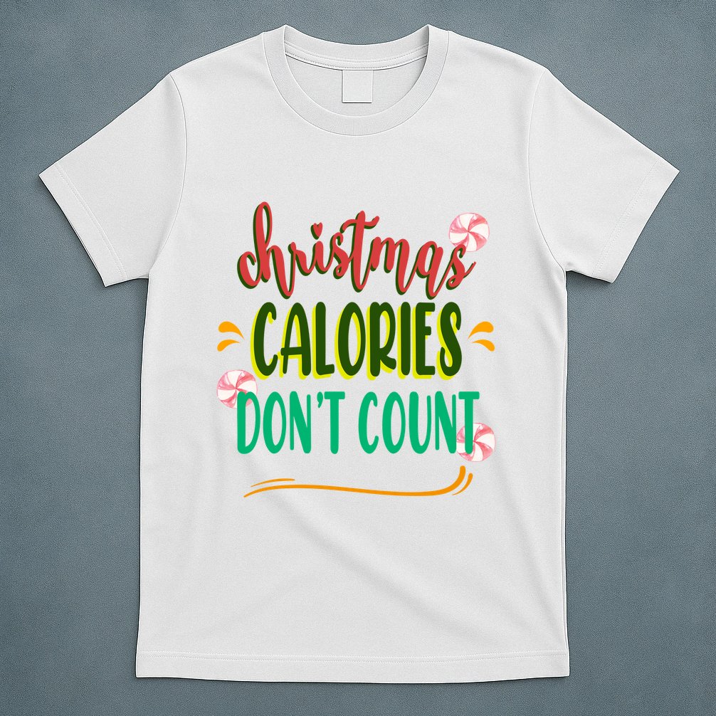 Christmas Calories Dont Count Funny T-Shirt