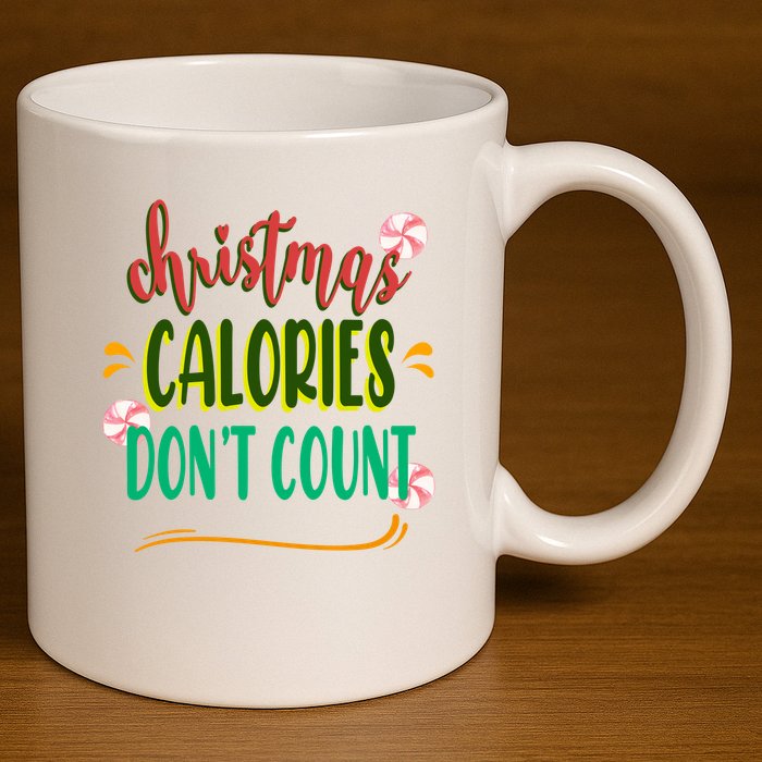 Christmas Calories Dont Count Funny 11oz C Handle Ceramic Mug