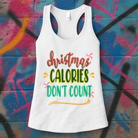 Christmas Calories Dont Count Funny Womens Tank Top
