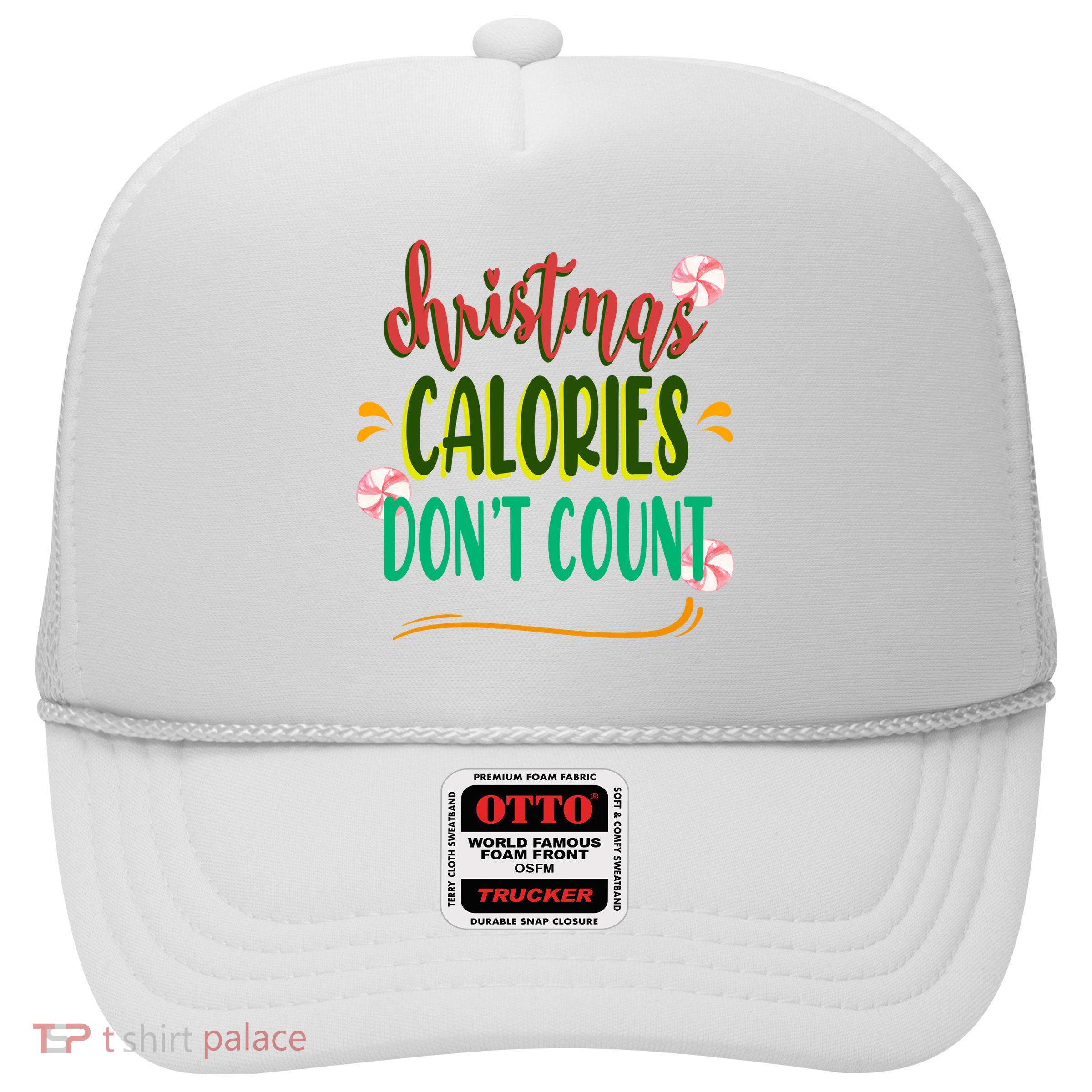 Christmas Calories Dont Count Funny Trucker Hat