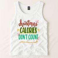 Christmas Calories Dont Count Funny Tank Top