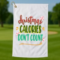 Christmas Calories Dont Count Funny Golf Towel