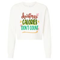 Christmas Calories Dont Count Funny Cropped Pullover Crew