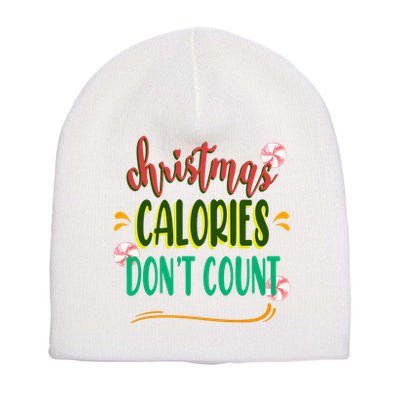 Christmas Calories Dont Count Funny Short Acrylic Beanie