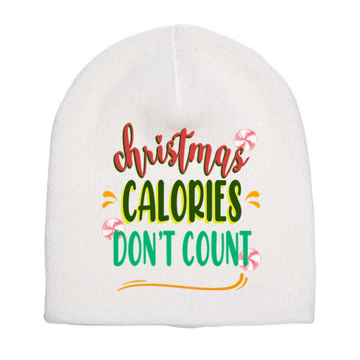 Christmas Calories Dont Count Funny Short Acrylic Beanie