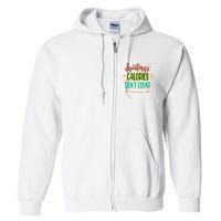 Christmas Calories Dont Count Funny Full Zip Hoodie