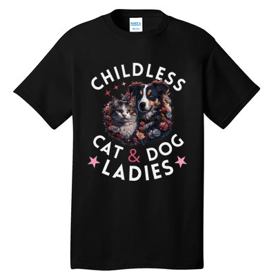 Childless Cat & Dog Ladies Voting For Kamala President 2024 Tall T-Shirt