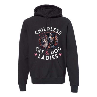 Childless Cat & Dog Ladies Voting For Kamala President 2024 Premium Hoodie