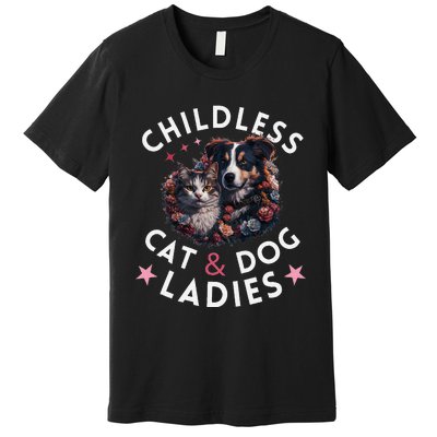 Childless Cat & Dog Ladies Voting For Kamala President 2024 Premium T-Shirt