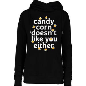 Candy Corn Doesn't Like You Either Womens Funnel Neck Pullover Hood