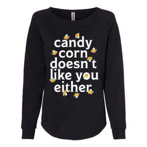 Candy Corn Doesn't Like You Either Womens California Wash Sweatshirt