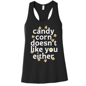 Candy Corn Doesn't Like You Either Women's Racerback Tank