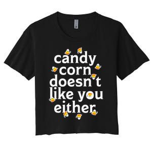 Candy Corn Doesn't Like You Either Women's Crop Top Tee