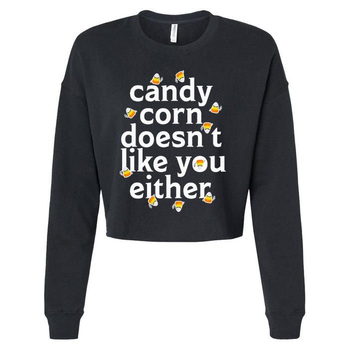 Candy Corn Doesn't Like You Either Cropped Pullover Crew