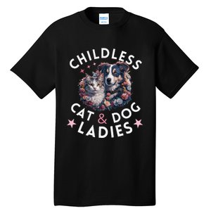 Childless Cat & Dog Ladies Voting For Kamala President 2024 Tall T-Shirt