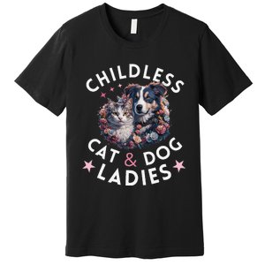 Childless Cat & Dog Ladies Voting For Kamala President 2024 Premium T-Shirt