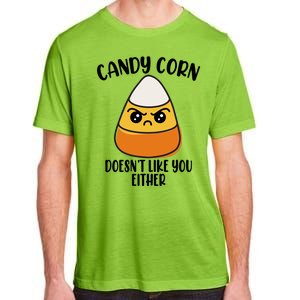 Candy Corn Doesnt Like You Either Funny Halloween Adult ChromaSoft Performance T-Shirt