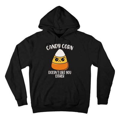 Candy Corn Doesnt Like You Either Funny Halloween Hoodie