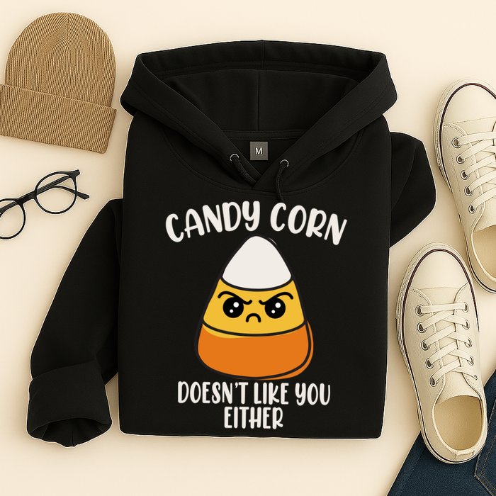 Candy Corn Doesnt Like You Either Funny Halloween Hoodie