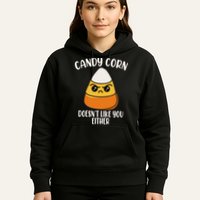 Candy Corn Doesnt Like You Either Funny Halloween Hoodie