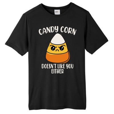 Candy Corn Doesnt Like You Either Funny Halloween Tall Fusion ChromaSoft Performance T-Shirt