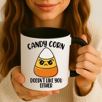 Candy Corn Doesnt Like You Either Funny Halloween Mug