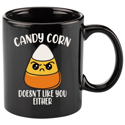 Candy Corn Doesnt Like You Either Funny Halloween 11oz C Handle Ceramic Mug