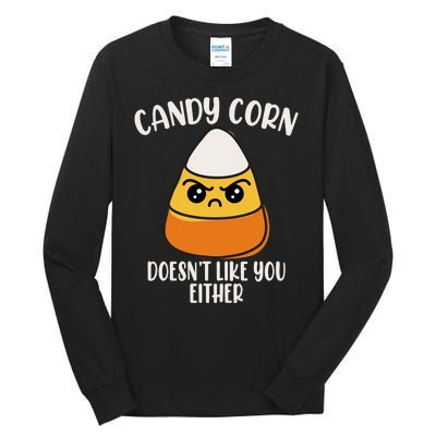 Candy Corn Doesnt Like You Either Funny Halloween Tall Long Sleeve T-Shirt